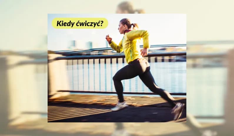 Kiedy najlepiej robić trening, by osiągnąć najlepsze wyniki?